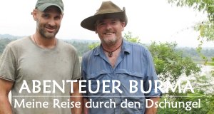 Abenteuer Burma – Meine Reise durch den Dschungel – Bild: GEO Television/Arrow International Media Ltd Abenteuer Burma – Meine Reise durch den Dschungel – Bild: GEO Television/Arrow International Media Ltd