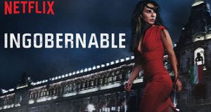 Ingobernable – Bild: Netflix Ingobernable – Bild: Netflix