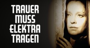 Trauer muss Elektra tragen Trauer muss Elektra tragen