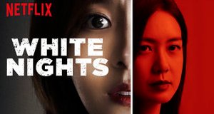White Nights – Bild: Netflix