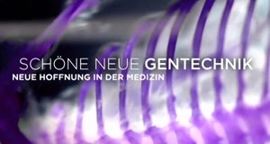 Schöne neue Gentechnik – Bild: 3sat/Screenshot Schöne neue Gentechnik – Bild: 3sat/Screenshot