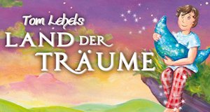 Tom Lehels Land der Träume – Bild: Anna Karin Birkenstock Tom Lehels Land der Träume – Bild: Anna Karin Birkenstock