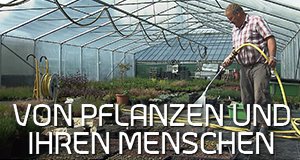 Von Pflanzen und ihren Menschen – Bild: BR/Ralph Hackner