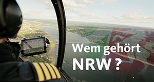 Wem gehört unser Land? – Bild: WDR/probono GmbH Wem gehört unser Land? – Bild: WDR/probono GmbH