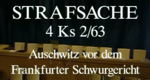 Der Frankfurter Auschwitz-Prozess – Strafsache 4 Ks 2/​63 – Bild: hr