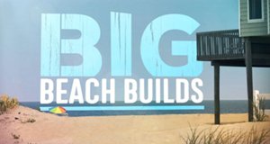 Big Beach Builds – Bild: DIY Network Big Beach Builds – Bild: DIY Network