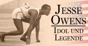 Jesse Owens – Idol und Legende