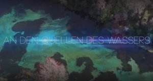 An den Quellen des Wassers – Bild: arte