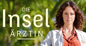 Die Inselärztin – Bild: ARD Degeto/Tivoli Film/Alexander Schumann Die Inselärztin – Bild: ARD Degeto/Tivoli Film/Alexander Schumann