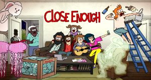 Close Enough – Bild: TBS