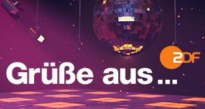 Grüße aus … – Bild: ZDF