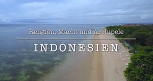 Religion, Macht und Archipele: Indonesien