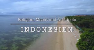 Religion, Macht und Archipele: Indonesien – Bild: arte