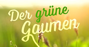 Der grüne Gaumen – Bild: WDR/ITV