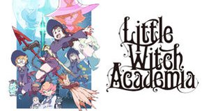 Little Witch Academia – Bild: Netflix/2017 TRIGGER／吉成曜／「リトルウィッチアカデミア」製作委員会