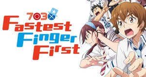 Fastest Finger First – Bild: TMS Entertainment / Crunchyroll Fastest Finger First – Bild: TMS Entertainment / Crunchyroll