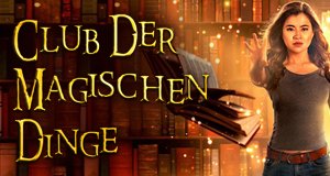 Club der magischen Dinge – Bild: Edel Germany GmbH/Hamburg