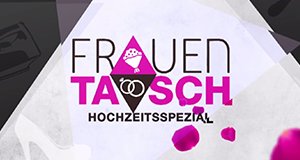 Frauentausch – Spezial – Bild: RTL II