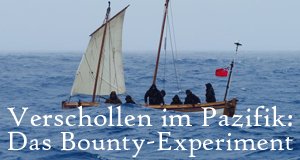 Verschollen im Pazifik: Das Bounty-Experiment – Bild: DMAX/Channel 4 Verschollen im Pazifik: Das Bounty-Experiment – Bild: DMAX/Channel 4