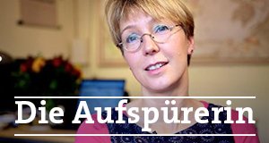 Die Aufspürerin – Bild: SWR Die Aufspürerin – Bild: SWR
