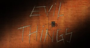 Evil Things – Bild: Painless Productions