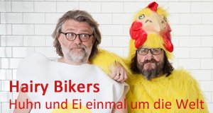 Hairy Bikers – Huhn und Ei einmal um die Welt – Bild: Hairy Bikers