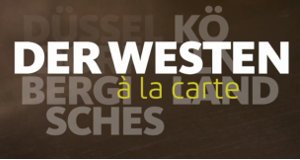 Der Westen à la carte – Bild: WDR Der Westen à la carte – Bild: WDR