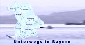 Unterwegs in Bayern