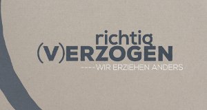 Richtig (v)erzogen – Wir erziehen anders – Bild: MG RTL D