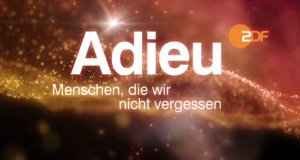Adieu – Menschen, die wir nicht vergessen – Bild: ZDF und Studio Paeper Adieu – Menschen, die wir nicht vergessen – Bild: ZDF und Studio Paeper