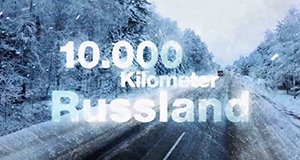 10.000 Kilometer Russland