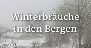 Winterbräuche in den Bergen – Bild: BR/SWR/Screenshot Winterbräuche in den Bergen – Bild: BR/SWR/Screenshot