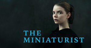 The Miniaturist – Die Magie der kleinen Dinge – Bild: BBC The Miniaturist – Die Magie der kleinen Dinge – Bild: BBC
