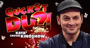 Guckst Du?! Kayas große Kinoshow – Bild: Sat.1/Guido Ohlenbostel Guckst Du?! Kayas große Kinoshow – Bild: Sat.1/Guido Ohlenbostel