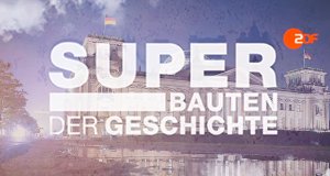 Superbauten der Geschichte – Bild: ZDF/Klaus-Dietmar Gabbert Superbauten der Geschichte – Bild: ZDF/Klaus-Dietmar Gabbert