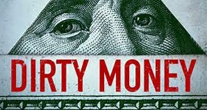 Dirty Money – Geld regiert die Welt – Bild: Netflix