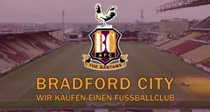 Bradford City – Wir kaufen einen Fußballclub