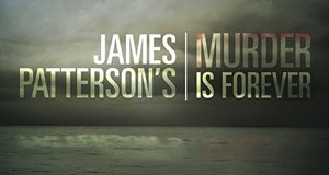 James Patterson’s Murder Is Forever – Bild: Investigation Discovery James Patterson’s Murder Is Forever – Bild: Investigation Discovery