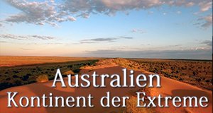 Australien – Kontinent der Extreme