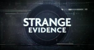 Strange Evidence – Bild: Science Channel/Screenshot