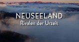 Neuseeland - Rivalen der Urzeit – Bild: arte/ZDF