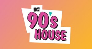 90’s House – Bild: MTV