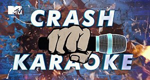 Crash Karaoke – Bild: MTV