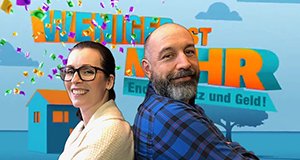 Weniger ist mehr – Endlich Platz und Geld! – Bild: MG RTL D