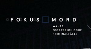Fokus Mord – Wahre österreichische Kriminalfälle – Bild: Interspot Film Fokus Mord – Wahre österreichische Kriminalfälle – Bild: Interspot Film