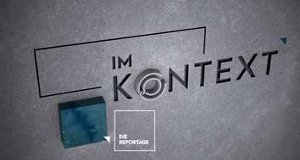 Im Kontext – Die Reportage – Bild: ServusTV