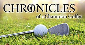 Chronicles of a Champion Golfer – Bild: IMG Media