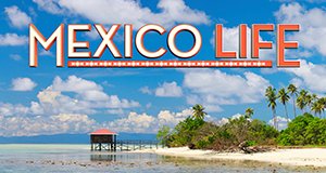 Mexico Life – Traumhaus gesucht
