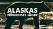 Alaskas tödlichste Jäger – Bild: FOX Networks Alaskas tödlichste Jäger – Bild: FOX Networks