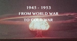 Vom Weltkrieg zum Kalten Krieg